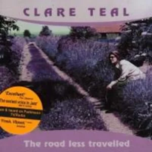 The Road Less Travelled Clare Teal 2003 CD Top-quality Free UK shipping