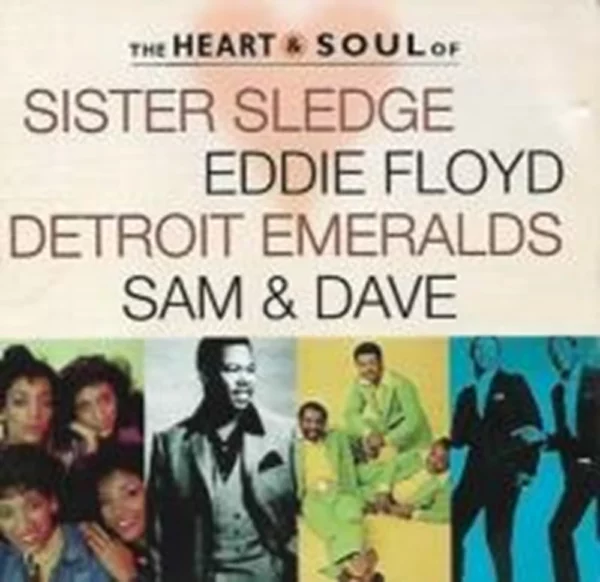 The Heart and Soul of Sister Sledge/Eddie Floyd/Sam and Dave 2003 CD Top-quality