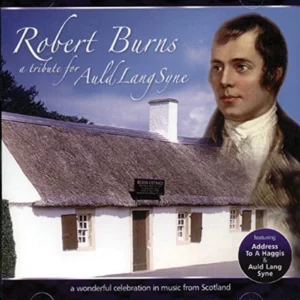 Robert Burns: A Tribute for Auld Lang Syne Various Artists 2009 CD Top-quality