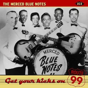 Get Your Kicks on Route 99 Merced Blue Notes 2004 CD Top-quality