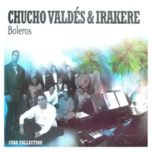 Boleros Chucho Valdes & Irakere 2004 CD Top-quality Free UK shipping