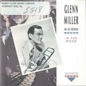 Glen Miller And His Orchestra - In The Mood Glenn Miller And His Orchestra 1992