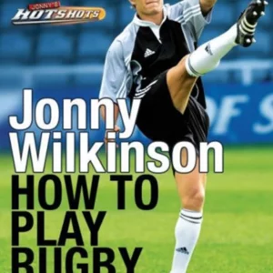 Jonny's Hotshots: How to Play Rugby My Way Jonny Wilkinson 2005 DVD Top-quality