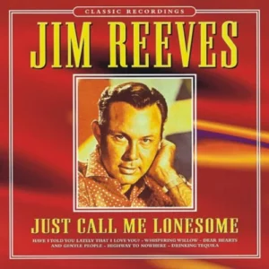 Just Call Me Lonesome Jim Reeves 2008 CD Top-quality Free UK shipping