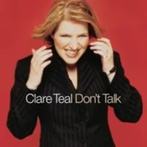 Don't Talk Clare Teal 2004 CD Top-quality Free UK shipping