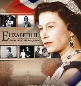 Elizabeth II: From Princess to Queen Queen Elizabeth II 2007 DVD Top-quality