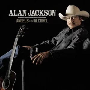 Angels and Alcohol Alan Jackson 2015 CD Top-quality Free UK shipping