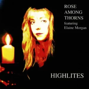 Highlites Rose Among Thorns 1996 CD Top-quality Free UK shipping