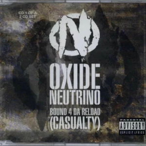 Bound 4 Da Reload (Casualty) Oxide and Neutrino 2000 CD Top-quality