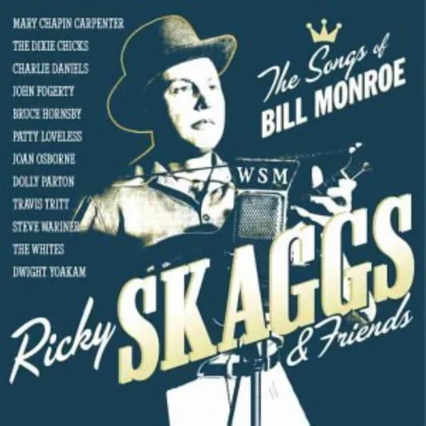 Sings Songs of Bill Monroe Ricky Skaggs & Friends 2002 CD Top-quality