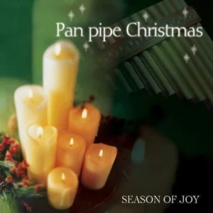 Pan Pipe Christmas - Season of Joy Pan Pipe Christmas 2007 New CD Top-quality