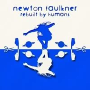 Rebuilt By Humans Newton Faulkner 2009 CD Top-quality Free UK shipping