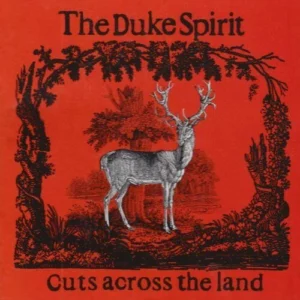 Cuts Across the Land The Duke Spirit 2005 CD Top-quality Free UK shipping