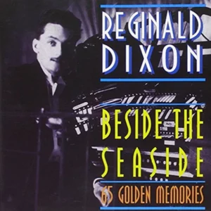 Beside the Seaside Dixon Reginald 1997 CD Top-quality Free UK shipping