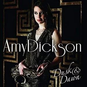 Dusk & Dawn Amy Dickson 2013 CD Top-quality Free UK shipping