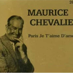 Maurice Chevalier - Paris Je T'aime D'amour Maurice Chevalier 2004 CD