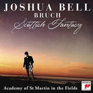 Scottish Fantasy Joshua Bell / Academy of St. Martin-In-The-Fields 2018 CD