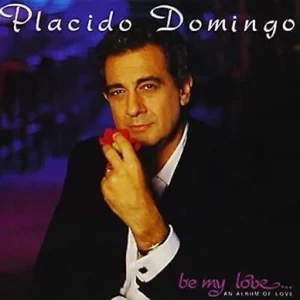 Be My Love Placido Domingo 1990 CD Top-quality Free UK shipping