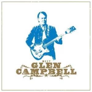 Meet Glen Campbell 2008 CD Top-quality Free UK shipping