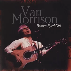 Brown Eyed Girl Van Morrison 2007 CD Top-quality Free UK shipping