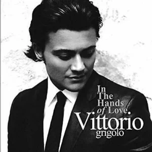 In The Hands Of Love Vittorio Grigolo 2006 CD Top-quality Free UK shipping