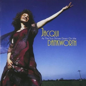 Jacqui Dankworth - As The Sun Shines Down On Me Jacqui Dankworth 2003 CD