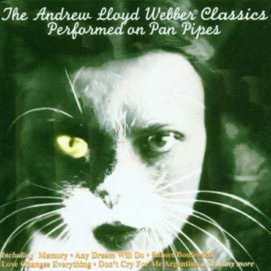 Andrew Lloyd Webber Classics Performed On Pan Pipes Andrew Lloyd Webber 1998 CD