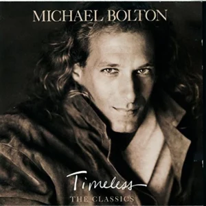 Timeless; the Classics Michael Bolton 1995 CD Top-quality Free UK shipping