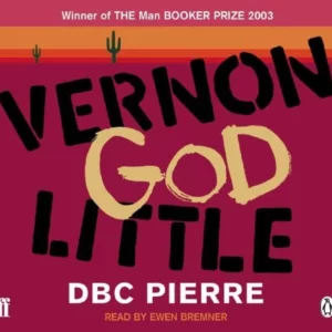 Vernon God Little DBC Pierre 2003 New CD Top-quality Free UK shipping