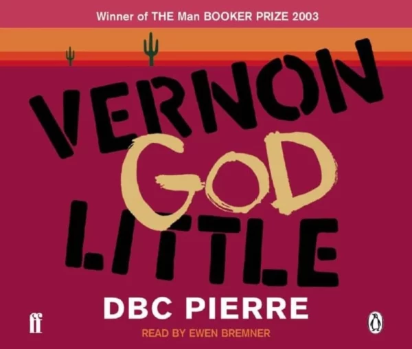 Vernon God Little DBC Pierre 2003 New CD Top-quality Free UK shipping