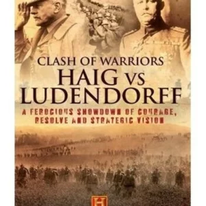 Haig vs Ludendorff - Clash Of Warriors. 2009 DVD Top-quality Free UK shipping