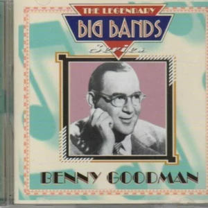 Benny Goodman: THE LEGENDARY BIG BAND SERIES Benny Goodman 2000 CD Top-quality