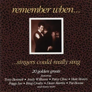 Remember When... ...Singers Could Really Sing Various Artists 1992 CD