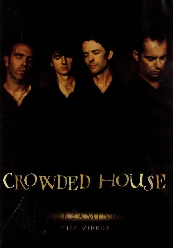 Crowded House: Dreaming - The Videos Crowded House 2002 DVD Top-quality