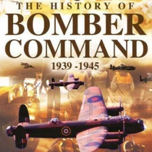 The History of Bomber Command 1939 - 1945' 2009 DVD Top-quality