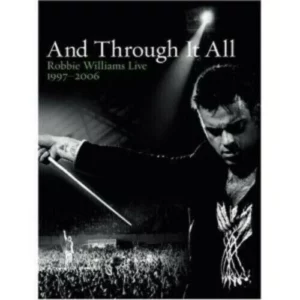 Robbie Williams - And Through It All - Live 1997 Robbie Williams 2006 DVD