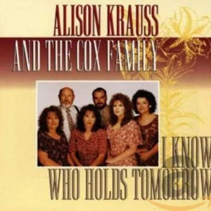 I Know Who Holds Tomorrow Alison Krauss 1994 CD Top-quality Free UK shipping