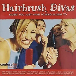 Hairbrush Divas: Music You Just Have To Sing Along To Various Artists 2003 CD