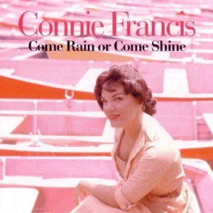 Come Rain Or Come Shine Connie Francis 2008 CD Top-quality Free UK shipping