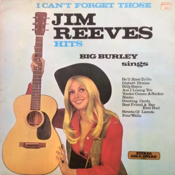 Big Burley I Can't Forget Those Jim Reeves Hits Various 1971 Records Top-quality