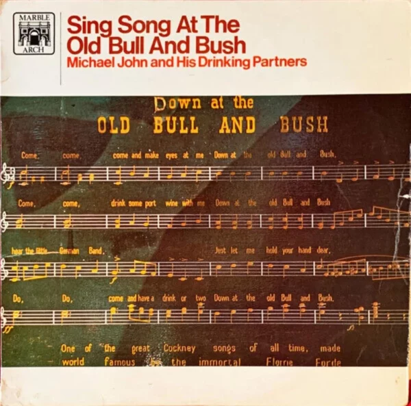 Sing Song At The Old Bull And Bush Michael John And His Drinking Partners 1968