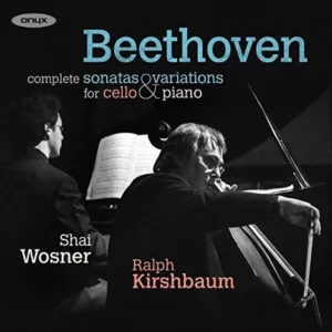 Beethoven Complete Sonatas Variations for Cello Ralph Kirshbaum / Shai Wosner CD