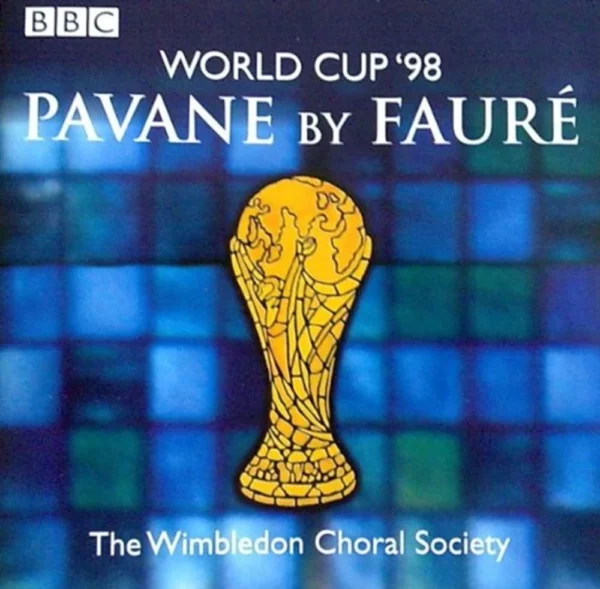 World Cup '98 Pavane by Faure Wimbledon Choral Society, The 1998 CD Top-quality