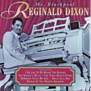 Mr Blackpool Reginald Dixon 2001 CD Top-quality Free UK shipping