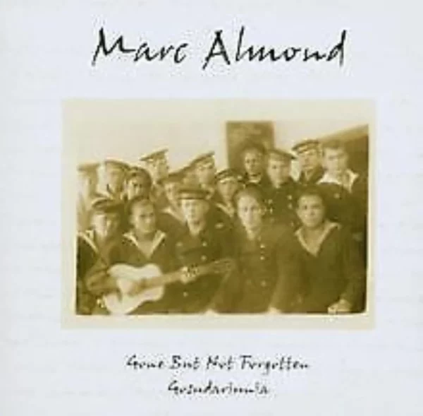 Gone But Not Forgotten Marc Almond 2003 CD Top-quality Free UK shipping