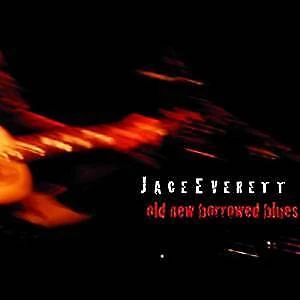 Old New Borrowed Blues Jace Everett CD Top-quality Free UK shipping