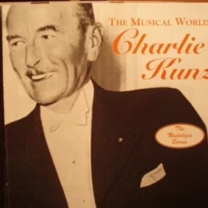 The Musical World of Charlie Kunz Charlie Kunz, Ballroom Orchestra 1997 New CD