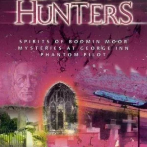 GhostHunters-Spirits of Bodmin Moor/Mysteries at George Inn/Phantom Pilot 2002