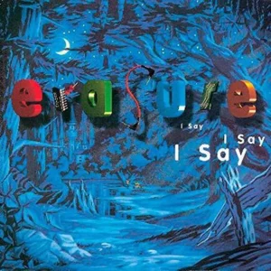 I Say I Say I Say Erasure 1994 CD Top-quality Free UK shipping