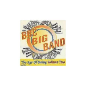 The Age of Swing Volume Two BBC Big Band CD Top-quality Free UK shipping